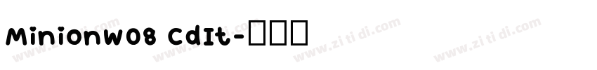 MinionW08 CdIt字体转换